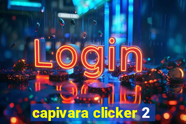 capivara clicker 2